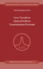 Image for New Trends in Optical Solition Transmission Systems : Proceedings of the Symposium Held in Kyoto, Japan, 18-21 November 1997