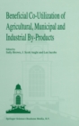 Image for Beneficial Co-utilization of Agricultural, Municipal and Industrial By-Products