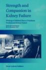 Image for Strength and Compassion in Kidney Failure