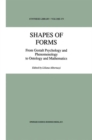 Image for Shapes of Forms : From Gestalt Psychology and Phenomenology to Ontology and Mathematics