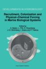 Image for Recruitment, Colonization and Physical-Chemical Forcing in Marine Biological Systems : Proceedings of the 32nd European Marine Biology Symposium, held in Lysekil, Sweden, 16–22 August 1997
