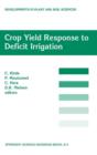 Image for Crop Yield Response to Deficit Irrigation : Report of an FAO/IAEA Co-ordinated Research Program by Using Nuclear Techniques