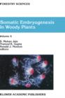 Image for Somatic Embryogenesis in Woody Plants : Volume 4
