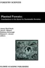 Image for Planted Forests: Contributions to the Quest for Sustainable Societies