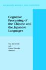 Image for Cognitive Processing of the Chinese and the Japanese Languages