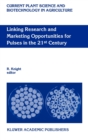 Image for Linking Research and Marketing Opportunities for Pulses in the 21st Century : Proceedings of the Third International Food Legumes Research Conference