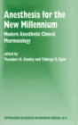 Image for Anesthesia for the New Millennium : Modern Anesthetic Clinical Pharmacology