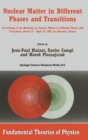 Image for Nuclear Matter in Different Phases and Transitions : Proceedings of the Workshop Nuclear Matter in Differential Phases and Transitions, March 31-April 10, 1998, Les Houches, France