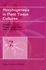 Image for Morphogenesis in Plant Tissue Cultures