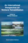 Image for An International Perspective on Wetland Rehabilitation