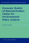 Image for Economic Models of Material-Product Chains for Environmental Policy Analysis
