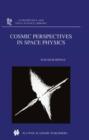 Image for Cosmic Perspectives in Space Physics