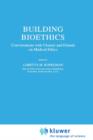 Image for Building Bioethics