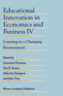 Image for Educational Innovation in Economics and Business IV : Learning in a Changing Environment