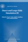 Image for Direct and Large-Eddy Simulation III : Proceedings of the Isaac Newton Institute Symposium / ERCOFTAC Workshop held in Cambridge, U.K., 12–14 May 1999
