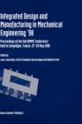 Image for Integrated Design and Manufacturing in Mechanical Engineering &#39;98 : Proceedings of the 2nd IDMME Conference held in Compiegne, France, 27-29 May 1988