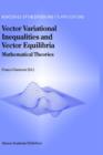 Image for Vector Variational Inequalities and Vector Equilibria : Mathematical Theories
