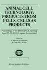 Image for Animal Cell Technology: Products from Cells, Cells as Products