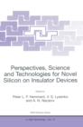 Image for Perspectives, Science and Technologies for Novel Silicon on Insulator Devices : Proceedings of the NATO Advanced Research Workshop, Kyiv, Ukraine, 12-15 October, 1998
