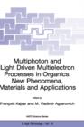 Image for Multiphoton and Light Driven Multielectron Processes in Organics: New Phenomena, Materials and Applications