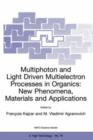 Image for Multiphoton and Light Driven Multielectron Processes in Organics: New Phenomena, Materials and Applications