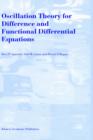 Image for Oscillation Theory for Difference and Functional Differential Equations