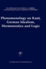 Image for Phenomenology on Kant, German Idealism, Hermeneutics and Logic