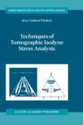 Image for Techniques of Tomographic Isodyne Stress Analysis