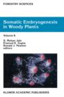 Image for Somatic embryogenesis in woody plantsVol. 6