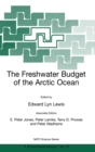 Image for The freshwater budget of the Arctic Ocean  : proceedings of the NATO Advanced Research Workshop, Tallinn, Estonia, 27 April-1 May 1998 : Proceedings of the NATO Advanced Research Workshop, Tallinn, Estonia, 27 April-1 May, 1998