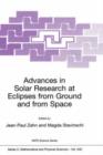 Image for Advances in Solar Research at Eclipses from Ground and from Space : Proceedings of the NATO Advanced Study Institute on Advances in Solar Research at Eclipses from Ground and from Space Bucharest, Rom
