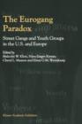 Image for The Eurogang Paradox : Street Gangs and Youth Groups in the U.S. and Europe