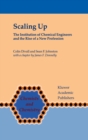 Image for Scaling Up : The Institution of Chemical Engineers and the Rise of a New Profession