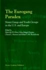 Image for The Eurogang Paradox : Street Gangs and Youth Groups in the U.S. and Europe