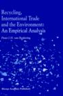 Image for Recycling, International Trade and the Environment : An Empirical Analysis