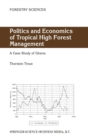 Image for Politics and Economics of Tropical High Forest Management : A Case Study of Ghana