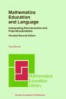 Image for Mathematics Education and Language : Interpreting Hermeneutics and Post-Structuralism