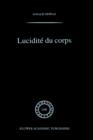 Image for Lucidite du corps  : de l&#39;empirisme transcendantal en phenomenologie