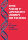 Image for Some Aspects of Chromosome Structure and Function : Chromosome Structure and Function