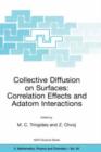 Image for Collective Diffusion on Surfaces: Correlation Effects and Adatom Interactions