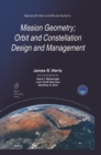 Image for Mission Geometry; Orbit and Constellation Design and Management : Spacecraft Orbit and Attitude Systems