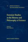 Image for Estonian Studies in the History and Philosophy of Science
