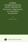 Image for Crisis, Stabilization and Growth : Economic Adjustment in Transition Economies