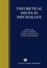 Image for Theoretical Issues in Psychology : Proceedings of the International Society for Theoretical Psychology 1999 Conference