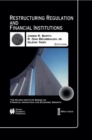 Image for Restructuring Regulation and Financial Institutions