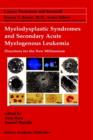 Image for Myelodysplastic Syndromes &amp; Secondary Acute Myelogenous Leukemia : Directions for the New Millennium