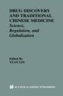 Image for Drug Discovery and Traditional Chinese Medicine : Science, Regulation, and Globalization
