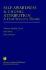 Image for Self-awareness &amp; causal attibution  : a dual systems theory