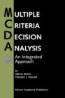 Image for Multiple criteria decision analysis  : an integrated approach