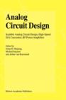 Image for Analog Circuit Design : Scalable Analog Circuit Design, High Speed D/A Converters, RF Power Amplifiers